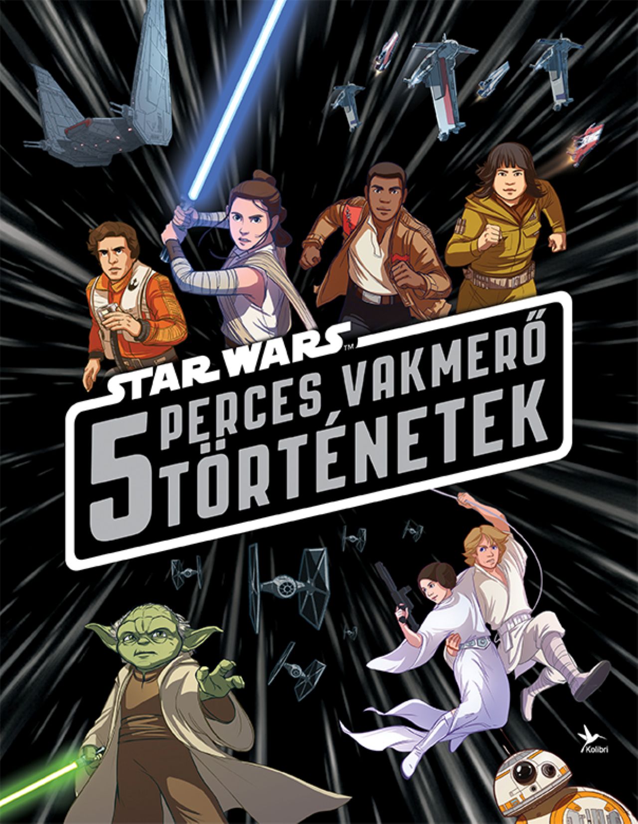 Star Wars - 5 perces vakmerő történetek