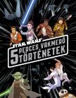 Star Wars - 5 perces vakmerő történetek