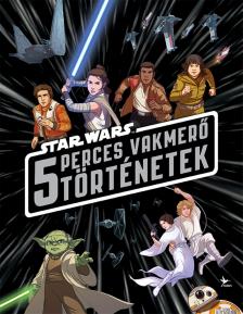 Star Wars - 5 perces vakmerő történetek