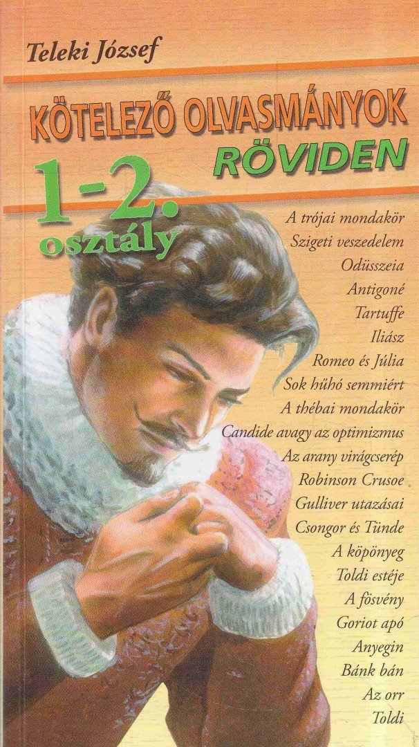 Teleki József - Kötelező olvasmányok röviden 1-2. osztály [antikvár]