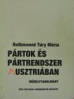 Rathmanné Túry Mária - Pártok és pártrendszer Ausztriában [antikvár]