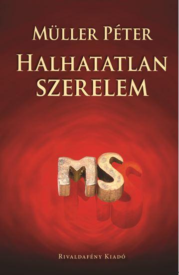 Müller Péter - HALHATATLAN SZERELEM