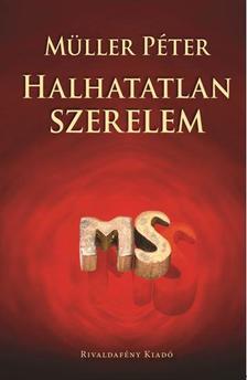Müller Péter - HALHATATLAN SZERELEM
