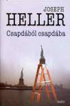 Joseph Heller - CSAPDÁBÓL CSAPDÁBA