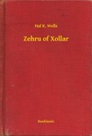 Wells Hal K. - Zehru of Xollar [eKönyv: epub, mobi]