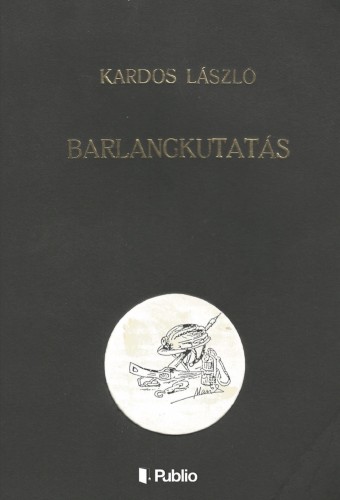 KARDOS LÁSZLÓ - Barlangkutatás [eKönyv: epub, mobi]