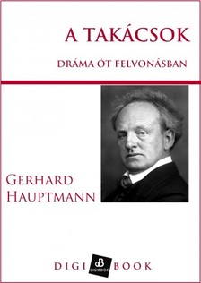 Hauptmann Gerhard - A takácsok [eKönyv: epub, mobi]