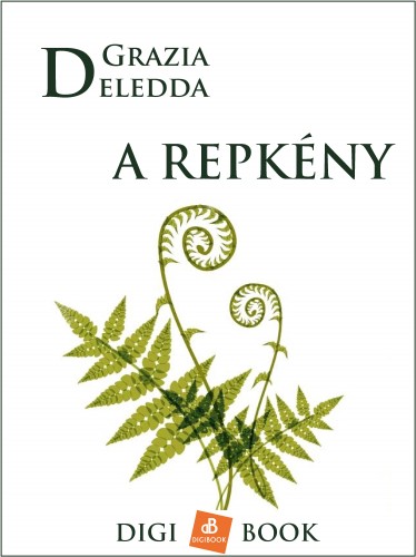 Grazia Deledda - A repkény [eKönyv: epub, mobi]