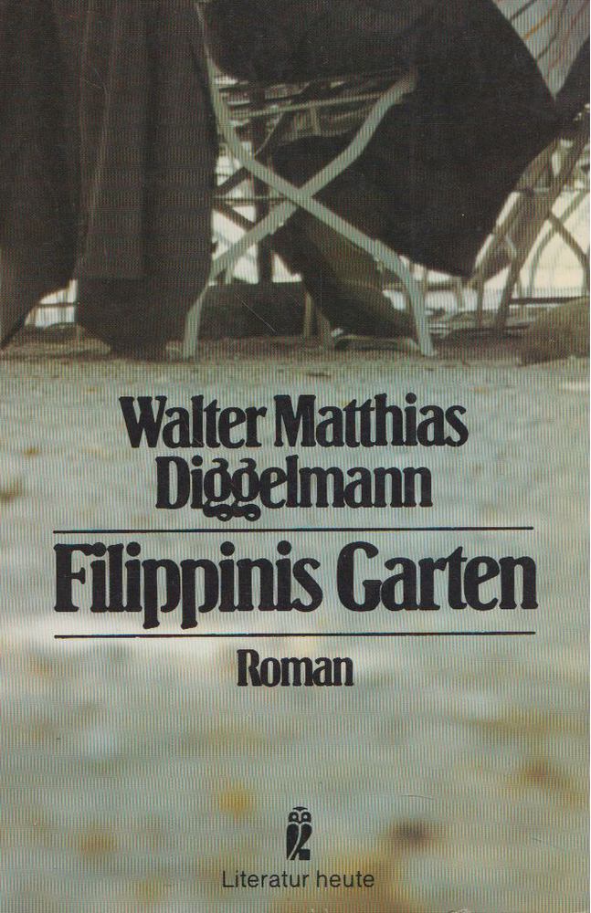 Diggelmann, Walter Matthias - Filippinis Garten [antikvár]