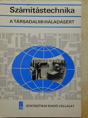 Számítástechnika a társadalmi haladásért [antikvár]