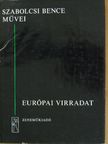 Szabolcsi Bence - Európai virradat [antikvár]