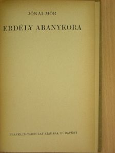 Jókai Mór - Erdély aranykora [antikvár]