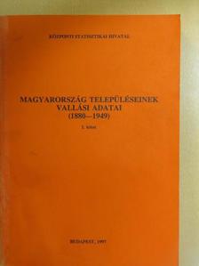 Magyarország településeinek vallási adatai 1880-1949 I. [antikvár]