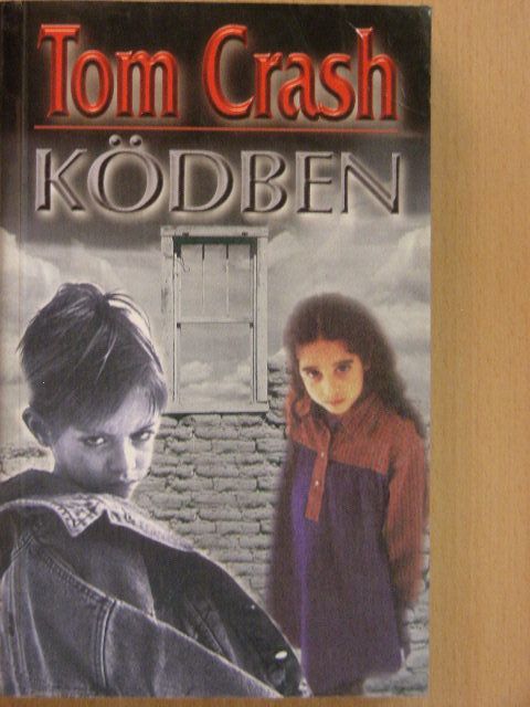 Tom Crash - Ködben [antikvár]