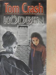 Tom Crash - Ködben [antikvár]