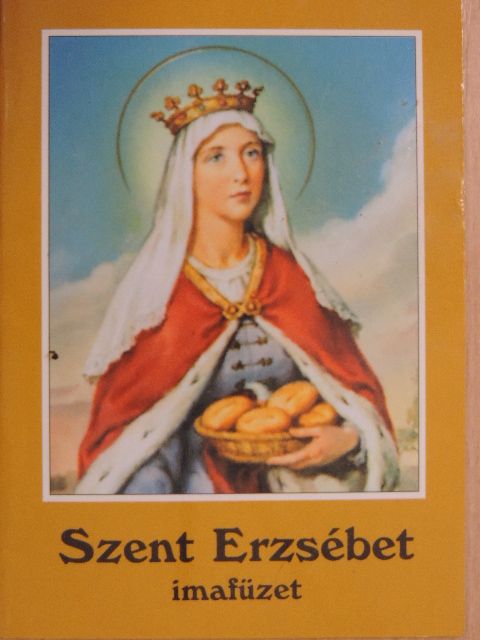 Szent Erzsébet imafüzet [antikvár]