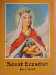 Szent Erzsébet imafüzet [antikvár]