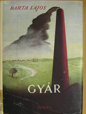 Barta Lajos - Gyár [antikvár]