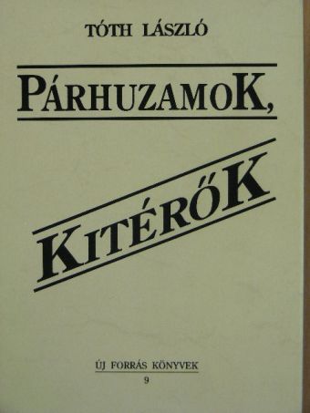 Tóth László - Párhuzamok, kitérők [antikvár]
