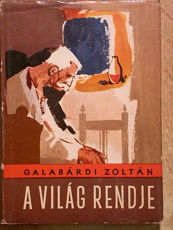 Galabárdi Zoltán - A világ rendje [antikvár]