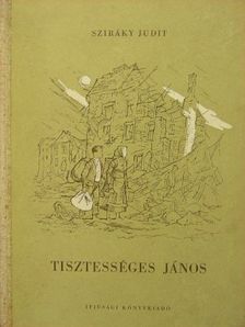 Sziráky Judit - Tisztességes János [antikvár]