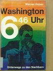 Werner Holzer - Washington 6.46 Uhr [antikvár]