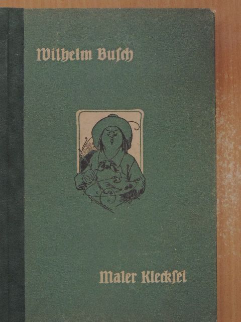Wilhelm Busch - Maler Klecksel (gótbetűs) [antikvár]