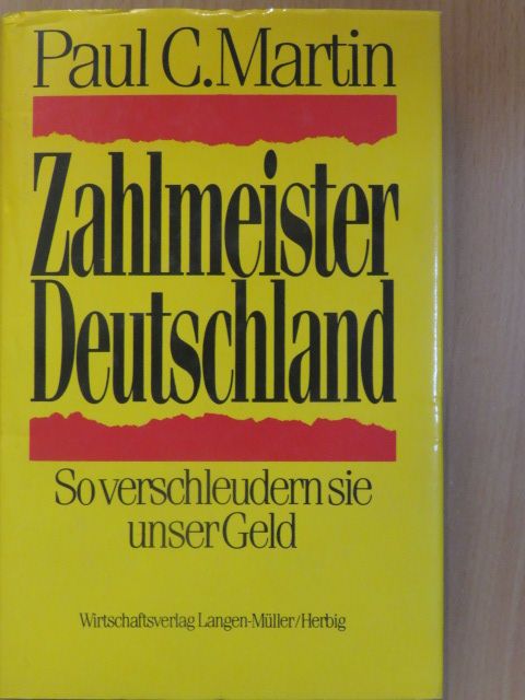 Paul C. Martin - Zahlmeister Deutschland [antikvár]