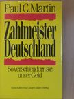 Paul C. Martin - Zahlmeister Deutschland [antikvár]