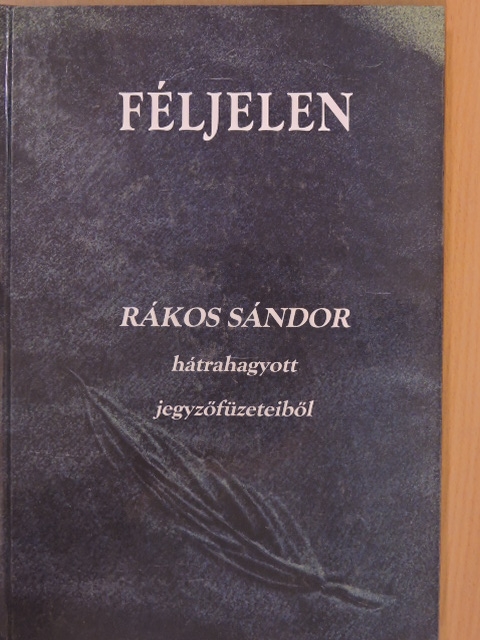 Rákos Sándor - Féljelen [antikvár]
