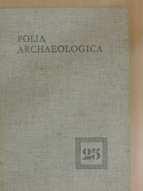 Edit B. Thomas - Folia Archaeologica XXV. [antikvár]