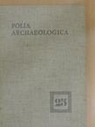 Edit B. Thomas - Folia Archaeologica XXV. [antikvár]