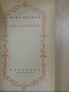 Móra Ferenc - Túl a palánkon [antikvár]