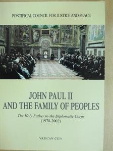 II. János Pál - John Paul II and the Family of Peoples [antikvár]