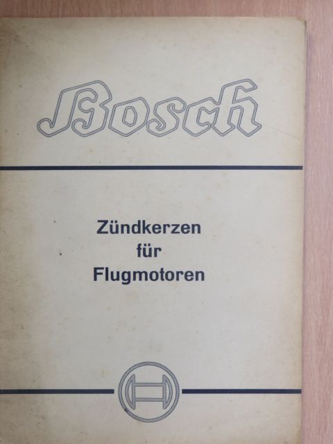 Zündkerzen für Flugmotoren [antikvár]