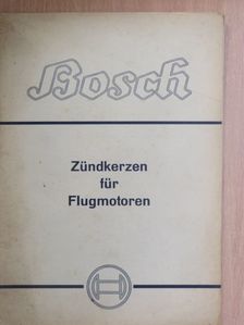 Zündkerzen für Flugmotoren [antikvár]