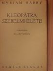 Myriam Harry - Kleopátra szerelmi élete [antikvár]