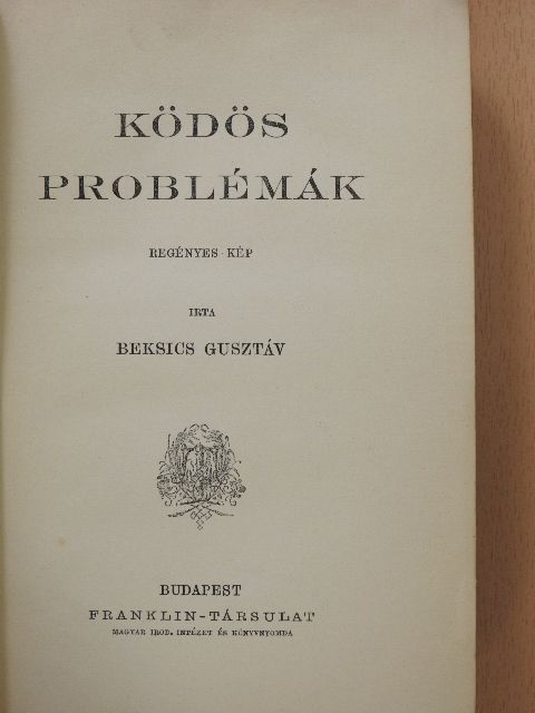 Beksics Gusztáv - Ködös problémák [antikvár]