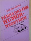 Diószegi György - Társadalom humornézetben [antikvár]