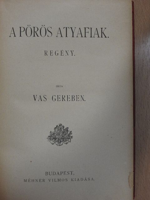 Vas Gereben - A pörös atyafiak [antikvár]