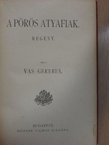 Vas Gereben - A pörös atyafiak [antikvár]