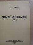 Tomka Miklós - Magyar katolicizmus 1991 [antikvár]