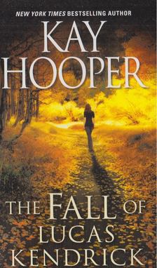 Kay Hooper - The Fall of Lucas Kendrick [antikvár]
