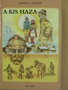 Varga S. József - A kis haza [antikvár]