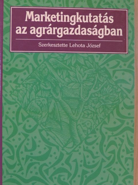 Horváth Ágnes - Marketingkutatás az agrárgazdaságban [antikvár]