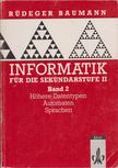 Rüdeger Baumann - Informatik für die Sekundarstufe II Band 2 [antikvár]