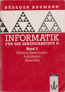 Rüdeger Baumann - Informatik für die Sekundarstufe II Band 2 [antikvár]