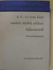 Csizmazia Béláné - A 6-10 éves korú tanulók értelmi erőinek fejlesztéséről [antikvár]