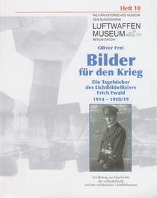 Frei, Oliver - Bilder für den Krieg [antikvár]