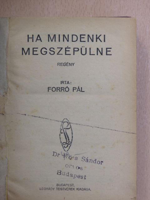 Forró Pál - Ha mindenki megszépülne [antikvár]